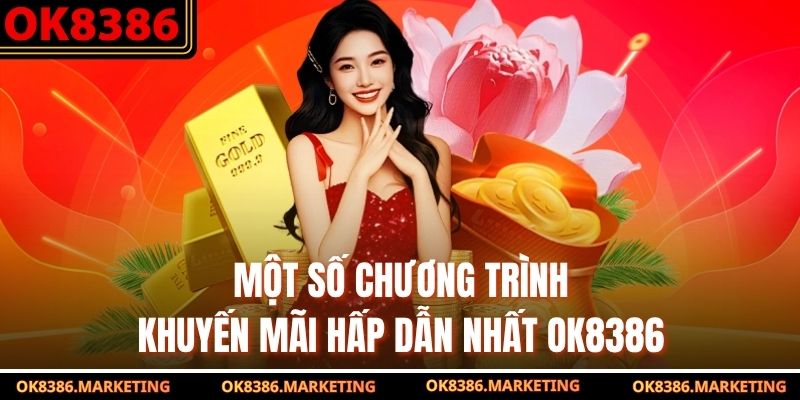 Một số chương trình khuyến mãi hấp dẫn nhất ok8386