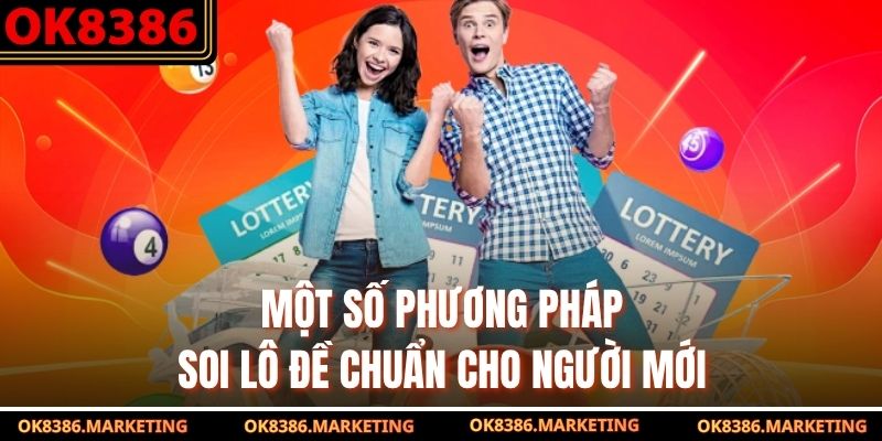 Một số phương pháp soi lô đề chuẩn cho người mới